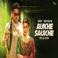 Aukhe Saukhe Sabba Ft Mahi Sharma Latest Punjabi Songs 2025 By Sabba,Deepak Dhillon Poster